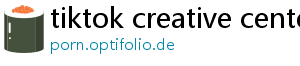 tiktok creative center